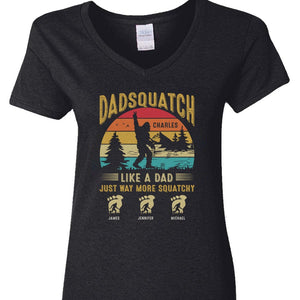 GeckoCustom Dadsquatch Like A Dad Just Way More Squatchy Personalized Shirt H082 890502