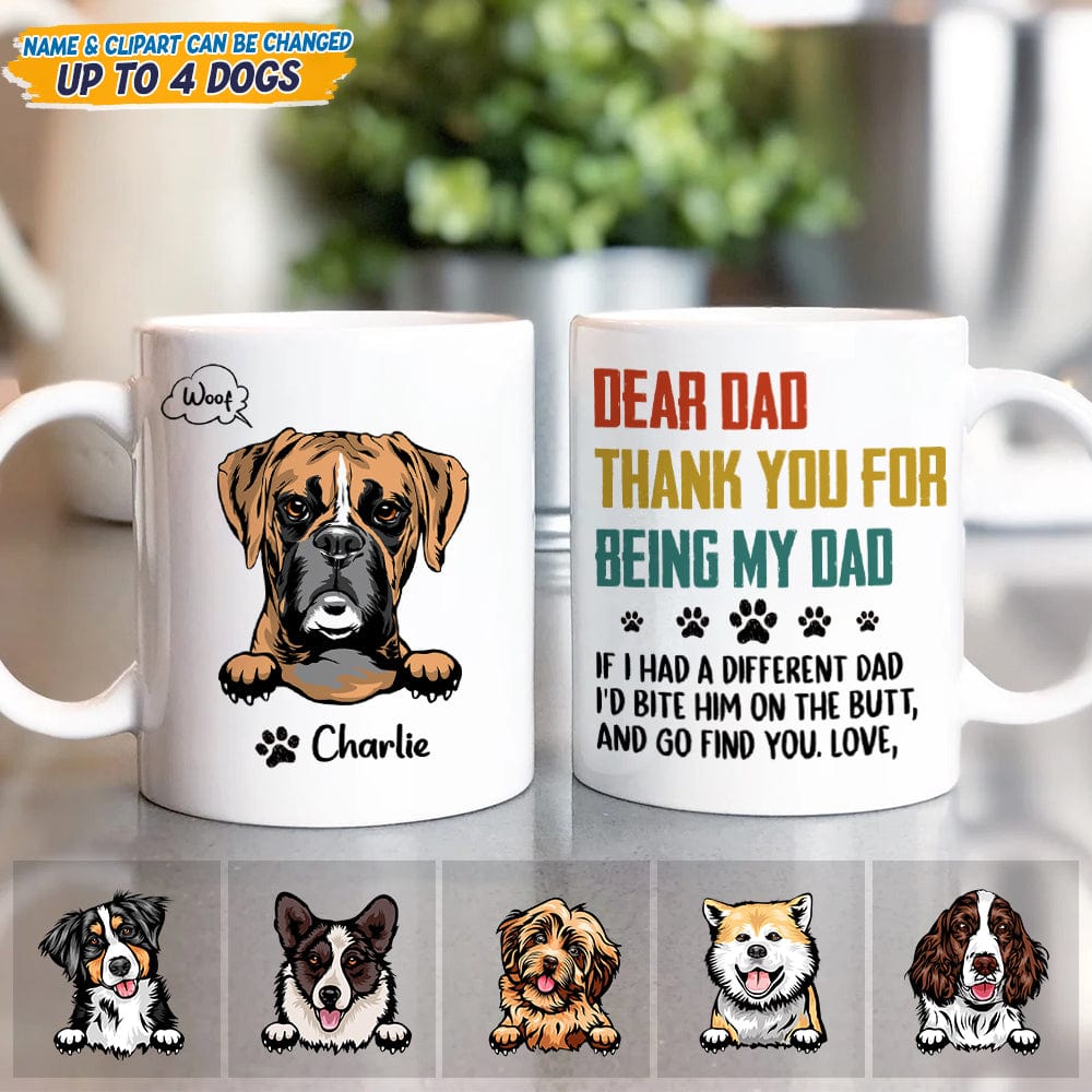 GeckoCustom Dear Dad Thank You For Being My Dog Dad Mug N304 889403