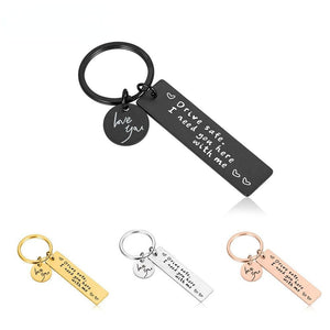 GeckoCustom Drive Safe Keychain Lettering Love You Men Women Boyfriend Husband Key Chain Birthday Father's Day Gifts Keyring Accessories