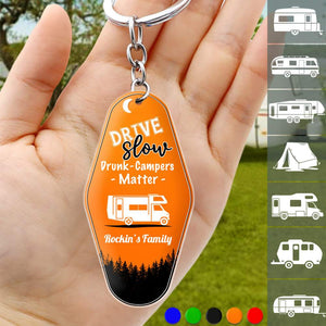 GeckoCustom Drive Slow Drunk Campers Matter Camping Acrylic Keychain N369 888447