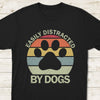 GeckoCustom Easily Distracted By Dog Pet Shirt Personalized Gift TH10 891055