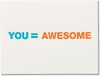 You Equal Awesome