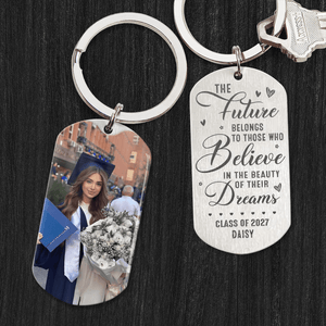 GeckoCustom Future Belongs To Those Believe In Their Dreams Graduation Metal Keychain HN590