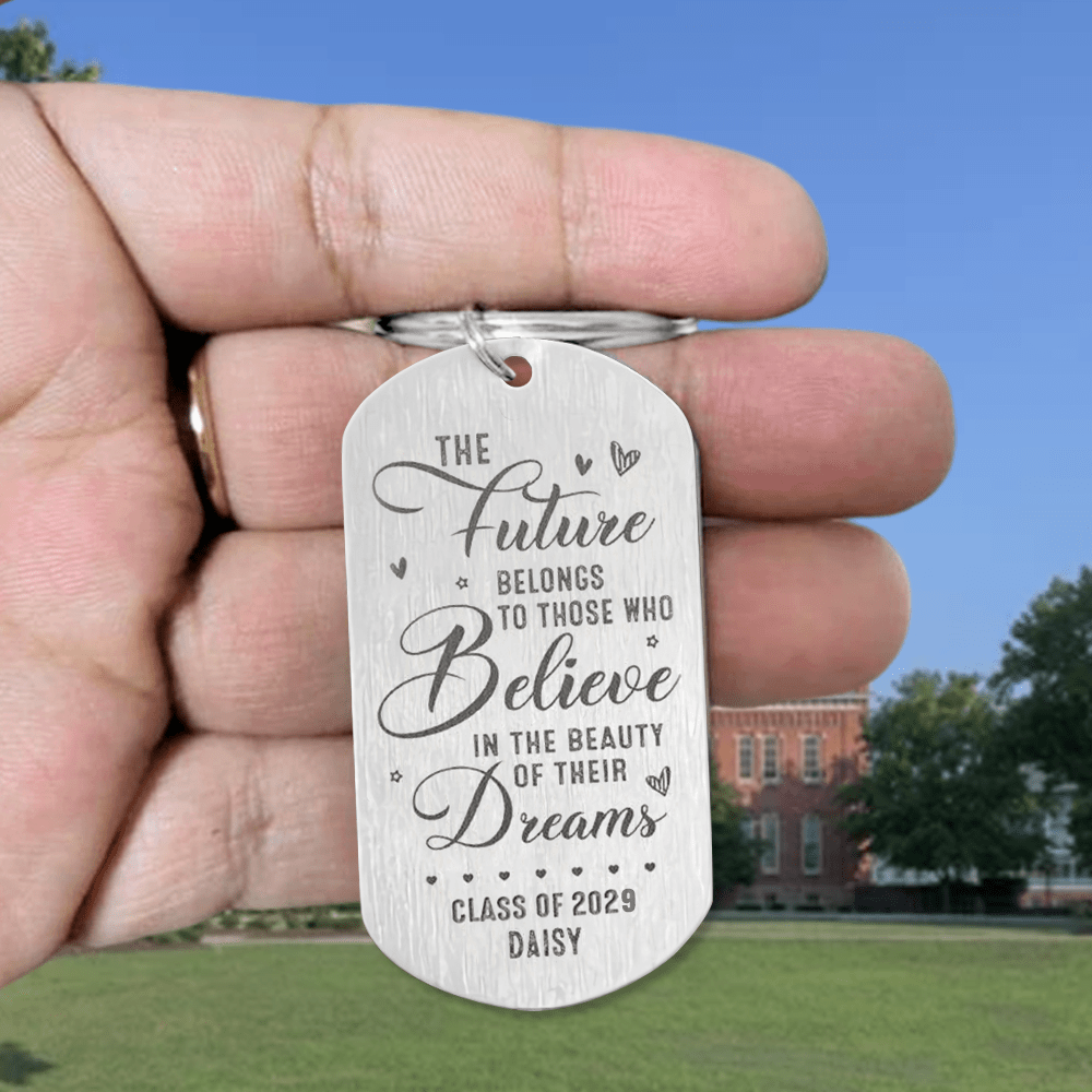 GeckoCustom Future Belongs To Those Believe In Their Dreams Graduation Metal Keychain HN590