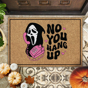 GeckoCustom Ghost Halloween No You Hang Up Doormat HO82 893294