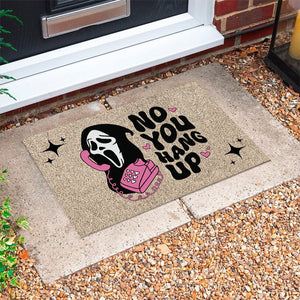 GeckoCustom Ghost Halloween No You Hang Up Doormat HO82 893294