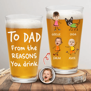 GeckoCustom Happy Father's Day Custom Photo From The Reasons You Drink Print Beer Glass HO82 890546 16oz