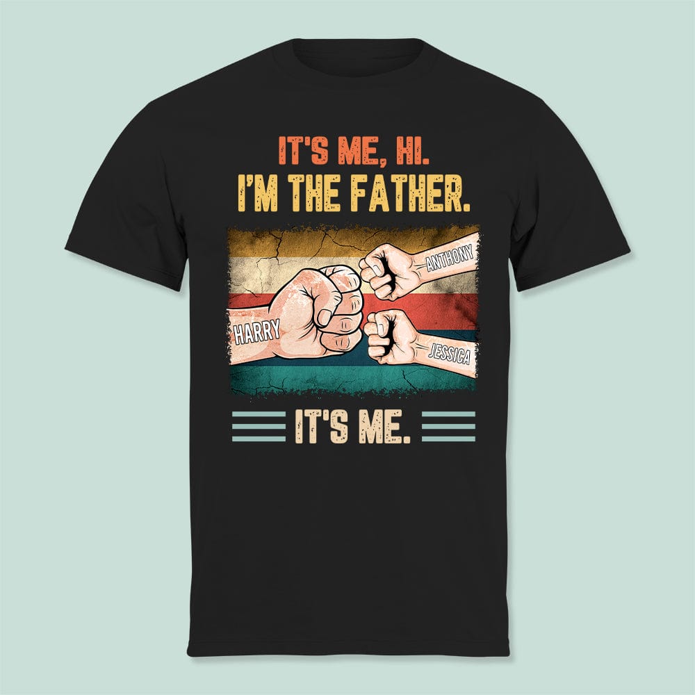 GeckoCustom Happy Father's Day Hi I'm The Dad Shirt N304 889250 Basic Tee / Black / S