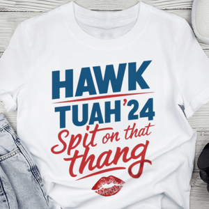 GeckoCustom Hawk Tuah '24 Spit on That Thang Shirt DM01 891297