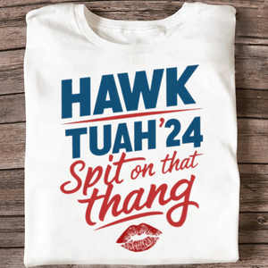 GeckoCustom Hawk Tuah '24 Spit on That Thang Shirt DM01 891297