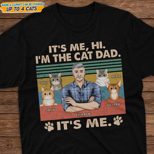 GeckoCustom Hi I'm The Cat Dad It's Me Father Shirt N304 889242