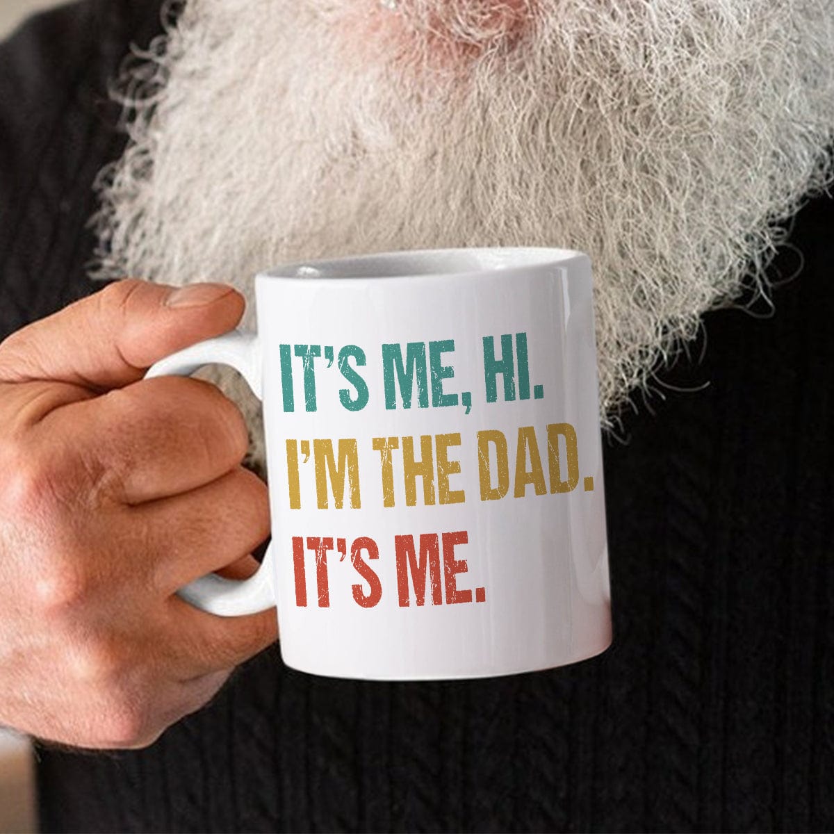 GeckoCustom Hi It's Me I'm The Dad Father Mug T286 889283