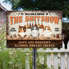 GeckoCustom Hope You Brought Alcohol And Cat Treats Metal Sign Personalized Gift N304 889782