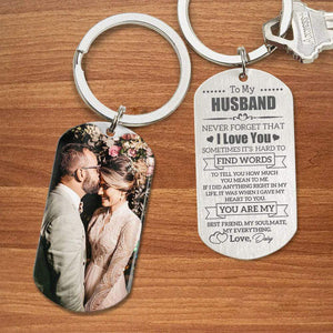 GeckoCustom Husband Never Forget I Love You Metal Keychain HN590