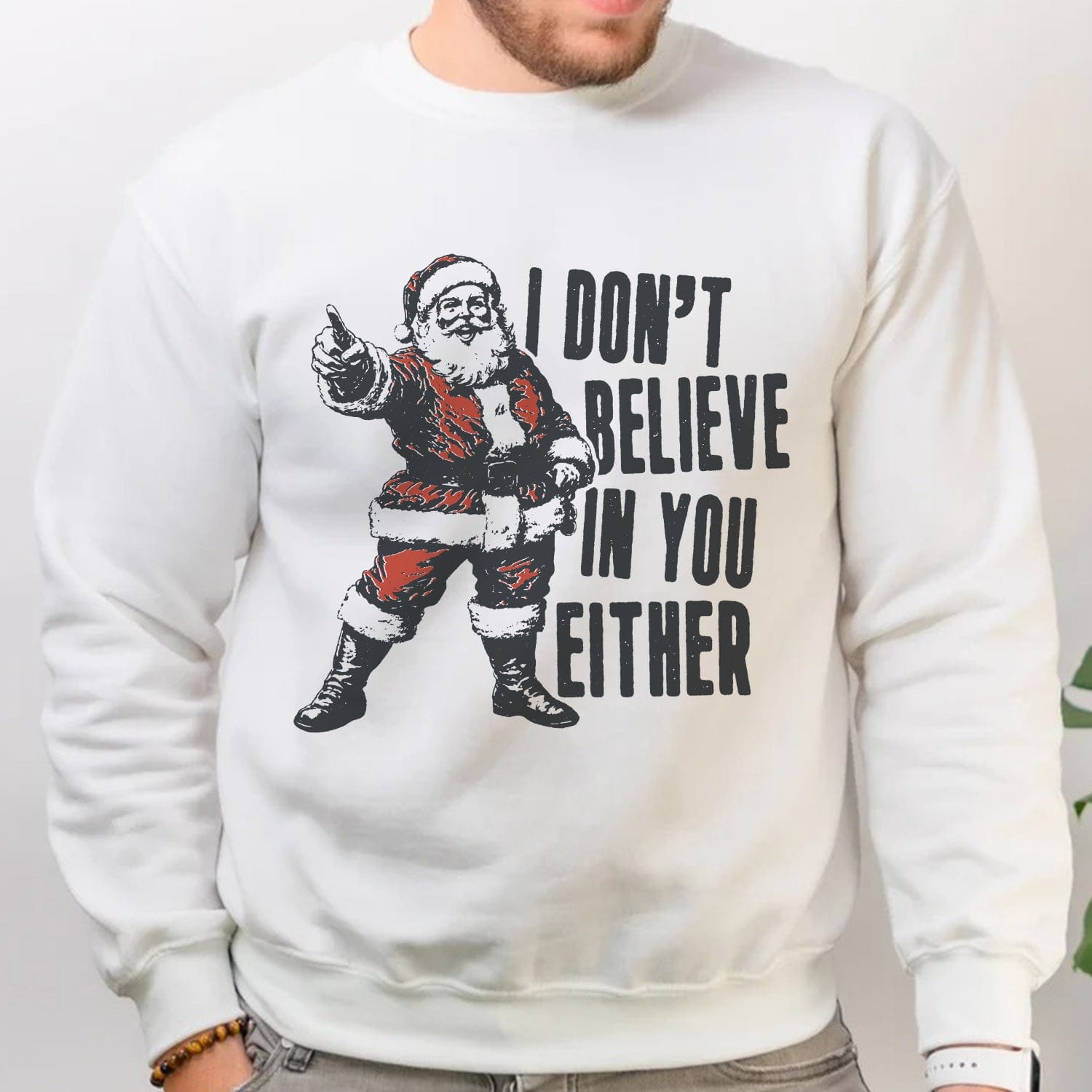 GeckoCustom I Don't Believe In You Either Christmas Sweatshirt HO82 893202