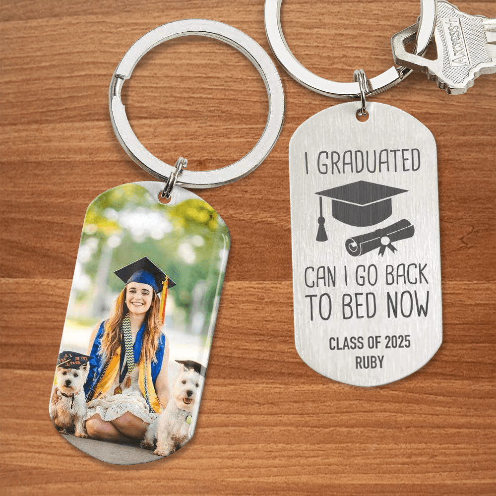 GeckoCustom I Graduated Can I Go Back To Bed Now Graduation Metal Keychain HN590