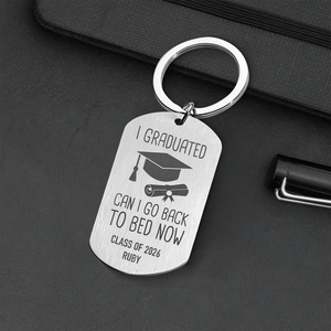 GeckoCustom I Graduated Can I Go Back To Bed Now Graduation Metal Keychain HN590