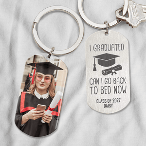 GeckoCustom I Graduated Can I Go Back To Bed Now Graduation Metal Keychain HN590