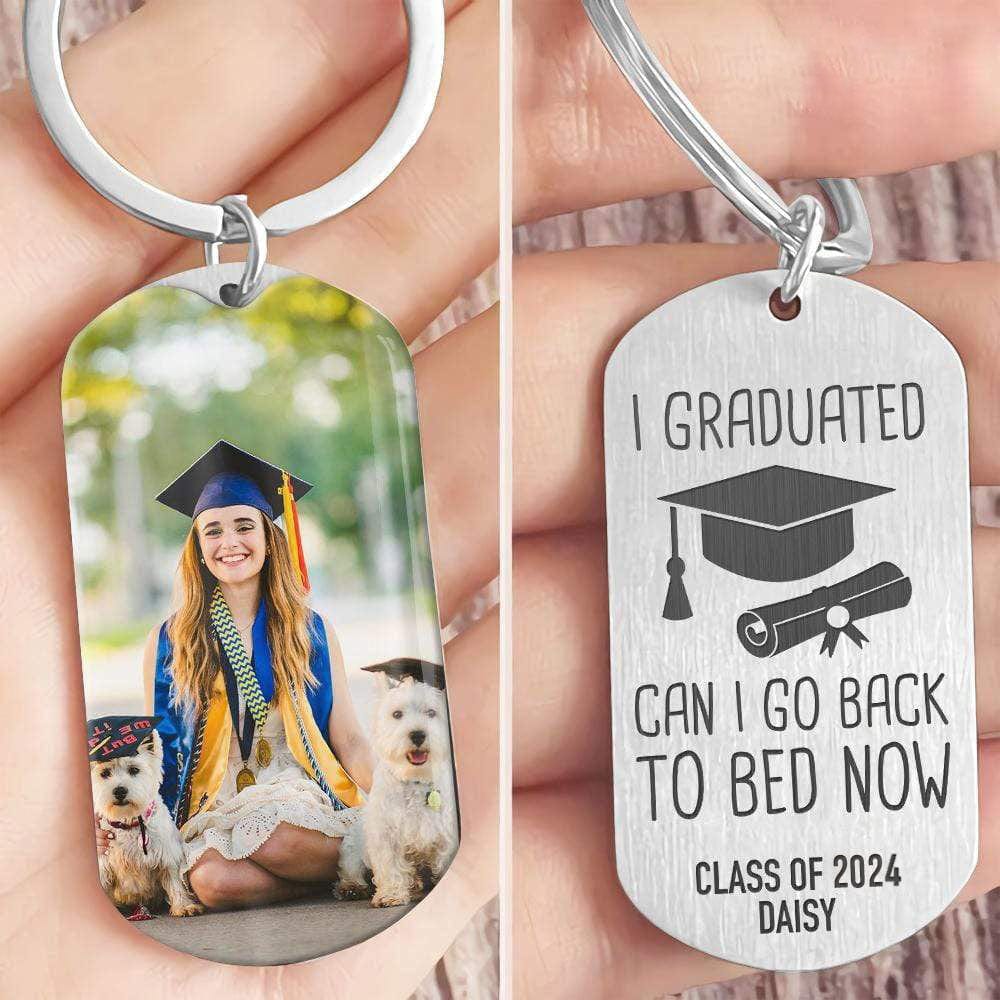 GeckoCustom I Graduated Can I Go Back To Bed Now Graduation Metal Keychain HN590