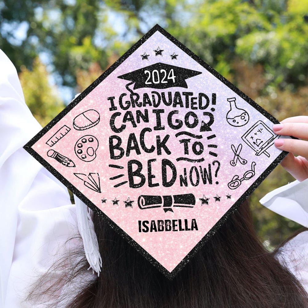 GeckoCustom I Graduated, Can I Go Back To Bed Now Tassel Toppers, Graduation Gift HN590 9.5"x9.5"