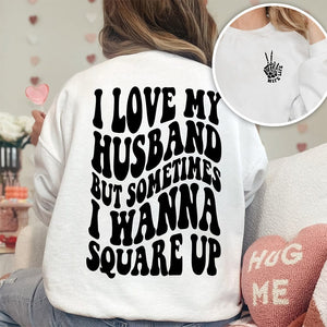 GeckoCustom I Love My Husband But Sometimes I Wanna Square Up Bright Shirt Funny Wife Shirt CH07 895030