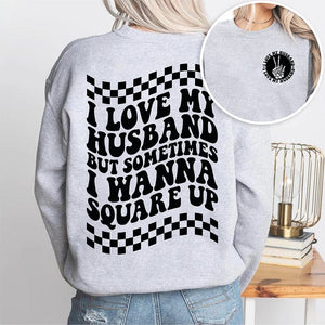 GeckoCustom I Love My Husband But Sometimes I Wanna Square Up Bright Shirt Funny Wife Shirt CH07 895030