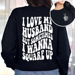 GeckoCustom I Love My Husband But Sometimes I Wanna Square Up Dark Shirt Funny Wife Shirt CH07 895032