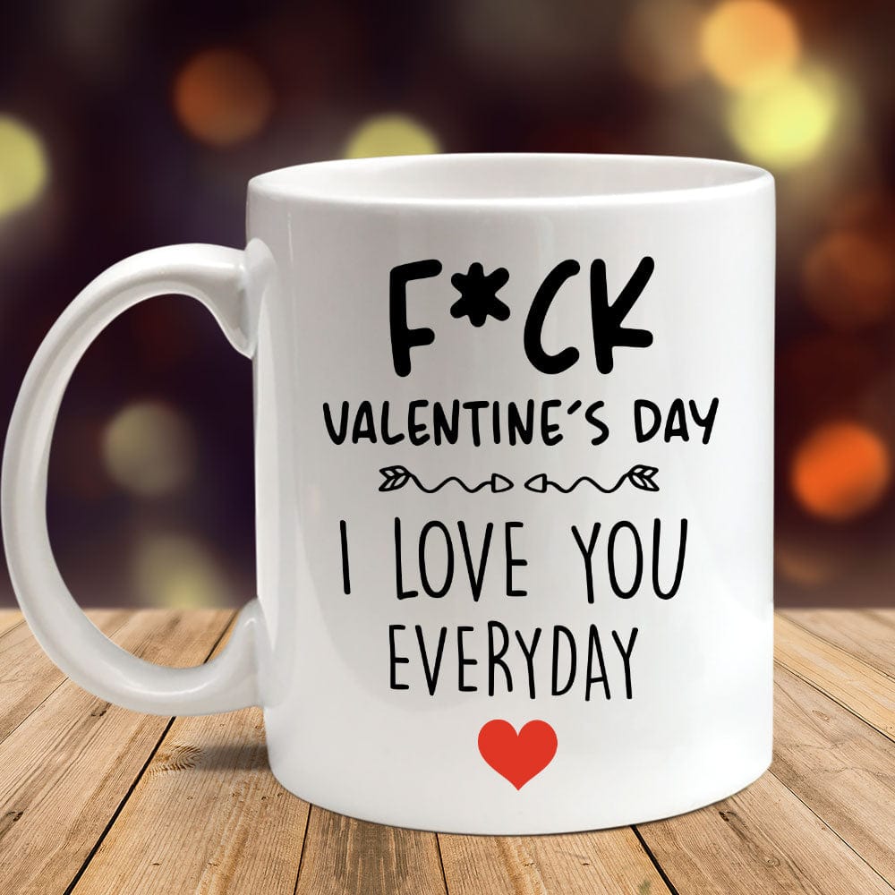 GeckoCustom I Love You Everyday Funny Valentine Mug Personalized Gift DA199 890040