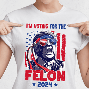 GeckoCustom I'm Voting For The Felon 2024 Personalized Gift Shirt HA75 890794