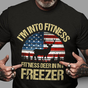 GeckoCustom Im Into Fitness Deer In My Freezer Shirt Personalized Gift TH10 892171