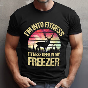 GeckoCustom Im Into Fitness Deer In My Freezer Shirt Personalized Gift TH10 892171