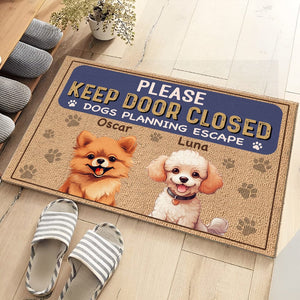 GeckoCustom Keep Door Closed Dogs Planning Escape Personalized Doormat Funny Gift For Dog Lovers CH07 895234