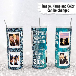 GeckoCustom Let The Adventure Begin Class Of 2024 Straight Skinny Tumbler, Personalized Polaroid Tumbler, 20 Oz Tumbler HN590 Stainless Steel / 20 oz