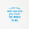 GeckoCustom Love Card, You Mean the World to Me (Romantic Anniversary Card, Birthday Card, Sweetest Day Card)