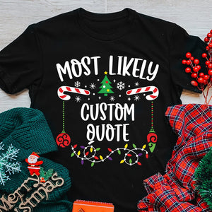 GeckoCustom Most Likely To Shirt Personalized Christmas Gift DA199 890073