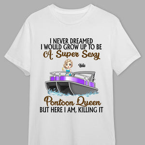 GeckoCustom Never Dreamed I'd Grow Up To Be A Super Sexy Pontoon Queen TA29 889605 Premium Tee (Favorite) / P Light Blue / S