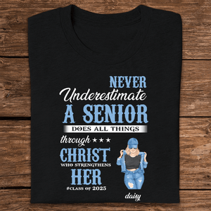 GeckoCustom Never Underestimate A Senior Graduation Shirt, Back To School Gift HN590 HA75 891890