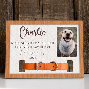 GeckoCustom No Longer By My Side But Forever In My Heart Dog Collar Frame TH10 891695