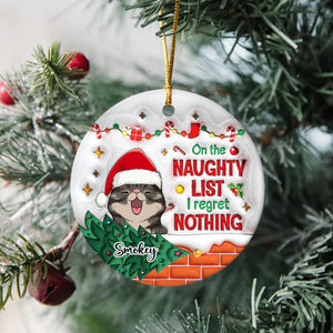 GeckoCustom On The Naughty List And I Regret Nothing Cat Personalized 3D Inflated Effect Printed Ornament N304 HA75 891510