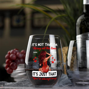 GeckoCustom Personalized Couple Kissing It's Just You Always Sexy Valentine Couple Stemless Wine Glass HO82 8933672 14.5 oz