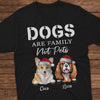 GeckoCustom Personalized Gift Dogs Are Family Not Pets Cute Dogs Dog Lover Shirt HA75 891895