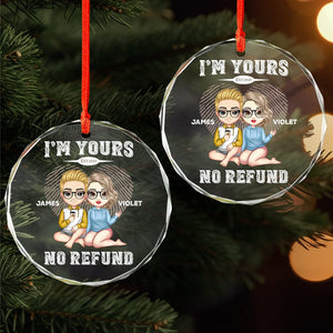 GeckoCustom Personalized I'm Yours No Refund Glass Ornament Gift For Couple LM32 893033 8cm