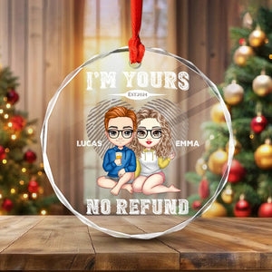 GeckoCustom Personalized I'm Yours No Refund Glass Ornament Gift For Couple LM32 893033 8cm