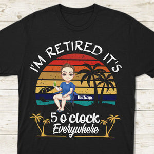 GeckoCustom Personalized It's 5 O'clock Everywhere I'm Retired Summer Retirement Dark Shirt HO82 893344