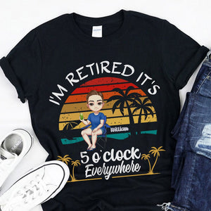 GeckoCustom Personalized It's 5 O'clock Everywhere I'm Retired Summer Retirement Dark Shirt HO82 893344