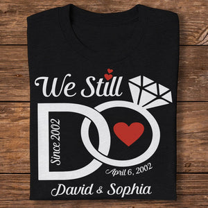 GeckoCustom Personalized We Still Do Wedding Anniversary Couple Dark Sweatshirt HO82 893364 Women Tee / Black Color / S