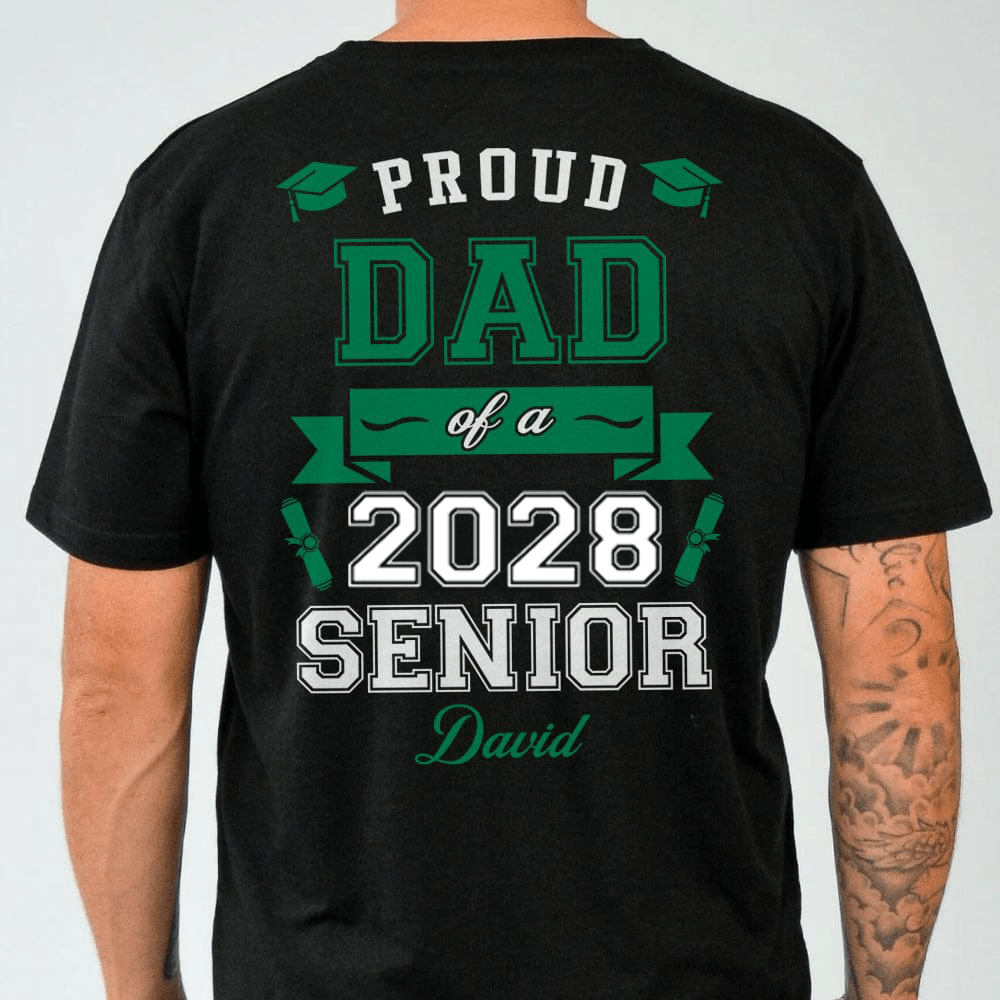 GeckoCustom Proud Dad Of A Graduate Personalized Custom Backside Graduation Senior Shirt C615 895074