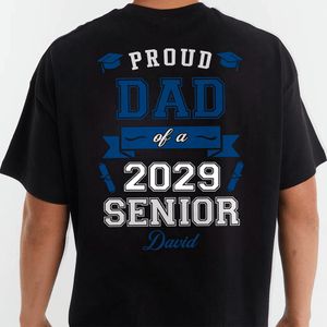 GeckoCustom Proud Dad Of A Graduate Personalized Custom Backside Graduation Senior Shirt C615 895074