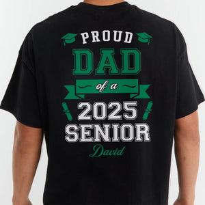 GeckoCustom Proud Dad Of A Graduate Personalized Custom Backside Graduation Senior Shirt C615 895074