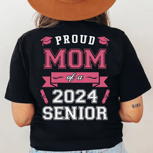 GeckoCustom Proud Mom Of A Graduate Personalized Custom Backside Graduation Senior Shirt C615